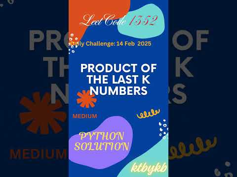 Leetcode Daily Challenge  14 Feb25| Product of the last k numbers|Python  #leetcode#python