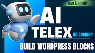 Build WordPress Blocks with AI - Telex (No Coding?)