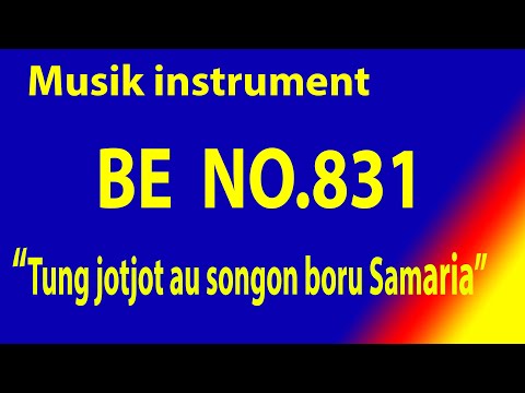 BUKU ENDE NO.831 TUNG JOTJOT AU SONGON BORU SAMARIA (Ayat 1- 3 ) Bes = do