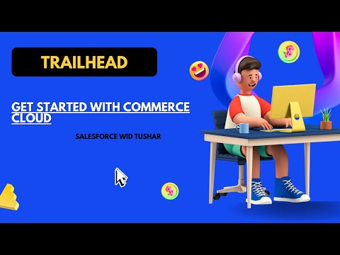 Get Started with Commerce Cloud | Commerce Cloud Basics | Get Started with Salesforce B2C Commerce