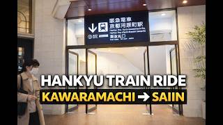 Real Train Experience  in japan 🚆 Hankyu Ride Kawaramachi to Saiin