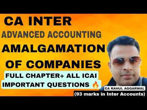 📔Amalgamation of Companies| CA Inter Advanced Accounting | CA Rahul Aggarwal #cainter