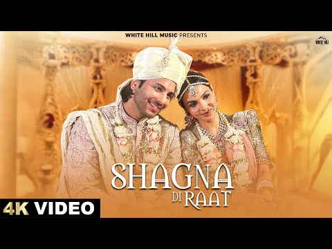 Shagna Di Raat (Official Video) Shivangi Bhayana | Manish Rana & Isha Singh | Mohit Kapoor |