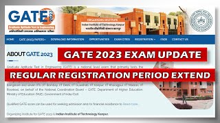 GATE 2023 EXAM UPDATE || EXTENSION OF REGULAR REGISTRATION #gateexam2023  #gate2023