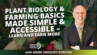 Plant Biology & Farming Basics Made Simple & Accessible – Learn and Earn More