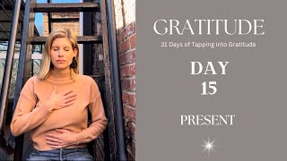 Day 15 | Tapping into Gratitude Challenge | Raise your Vibration