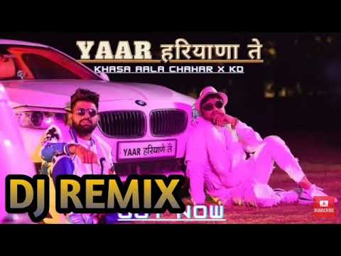 Yaar Haryana Te/Dj Choudhary Dhand/New Remix Song