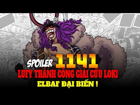 ONE PIECE Chap 1141 SPOILER: Người Khổng Lồ Mạnh Nhất LOKI Ra Tù | Biến Động Lớn Sắp Diễn Ra Ở Êlbaf