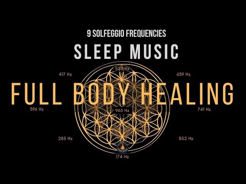 BLACK SCREEN SLEEP MUSIC ☯ All 9 solfeggio frequencies ☯ Full Body Healing