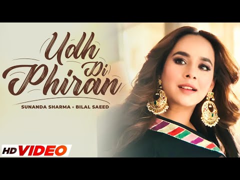 Udh Di Phiran | Official Video | Sunanda Sharma & Bilal Saeed | New PunjabI Songs 2023