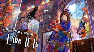Nightcore - Like It Is - Kygo, Zara Larsson & Tyga (lyrics)