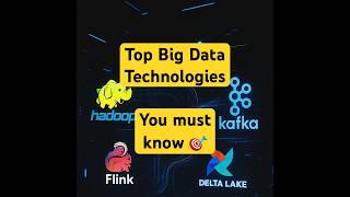 Top 7 Big Data Technologies 2025 !!