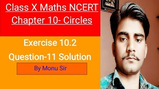 Class 10th Maths Chapter 10 Circles Exercise10.2 Question 11 Solution | NCERT | CBSE BOOK