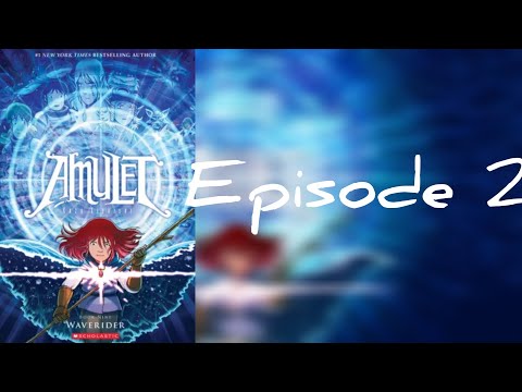 Amulet book 9: Waverider episode 2
