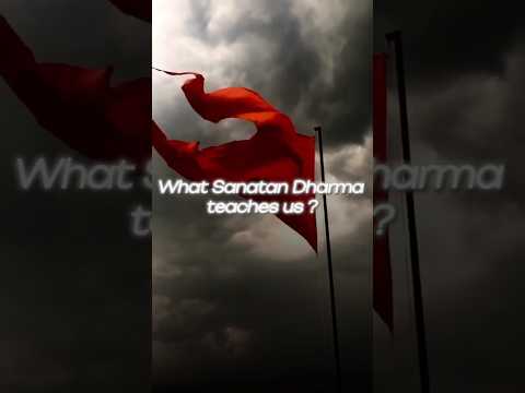 What Sanatan Dharma Teaches Us ?🙏🕉️ #mahabharat #ramayan #sanatandharma #motivation #shorts #hindu
