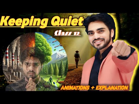 Keeping Quiet class 12 Flamingo 🦩 One shot Full (हिंदी में) Exp...By dear sir with summary Ques/ans