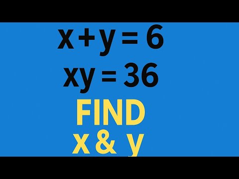 Solve x + y = 6 and xy = 36 | Find x and y Easily | Math Olympiad Trick!