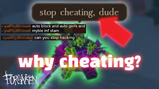 They Accuse Me of Exploiting in Forsaken