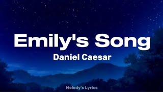 Daniel Caesar - Emily's Song (Lyrics)