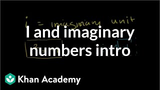 Introduction to i and imaginary numbers | Imaginary and complex numbers | Precalculus | Khan Academy