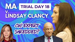 LIVE 💥LINDSAY CLANCY Trial Day 18💥Defense Final Expert & CW Rebuttal Experts Expected to  Testify