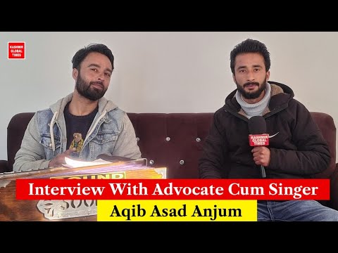 Interview With Advocate Cum Singer Adv Aqib Asad Anjum.