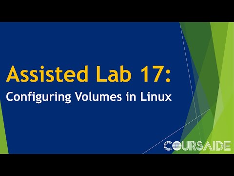 17. Assisted Lab 17: Configuring Volumes in Linux