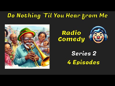 Do Nothing 'Til You Hear from Me - Series 2 of 2 - BBC Radio (Comedy)
