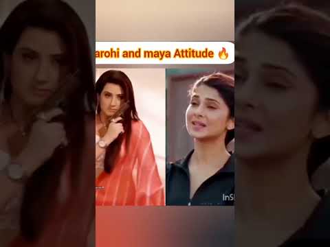 Arohi and maya Attitude ia just fire🔥🔥Attitude queen 👑