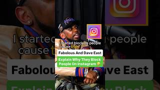 Fabolous And Dave East Explain Why They Block People On Instagram 🤣