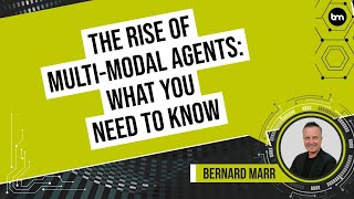 The Rise of Multimodal AI Agents: What You Need to Know