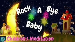 Sleep Meditation for Kids ROCK A BYE BABY LULLABY CHILDREN'S MEDITATION | Sleep Meditation for Kids