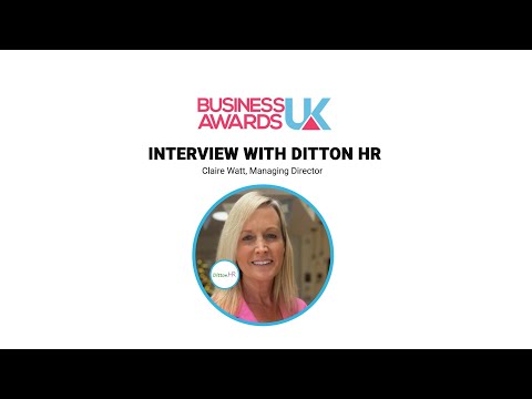 Business Awards UK Success & Recognition Interview with Ditton HR