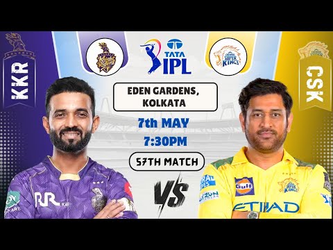 KKR vs CSK Today Match Prediction | Kolkata Knight Riders vs Chennai Super Kings IPL 2025 57th Match