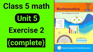 Class 5 Maths Unit 5 Exercise 2 | Class 5 Maths Chapter 5 Exercise 2 | grade 5 mathematics