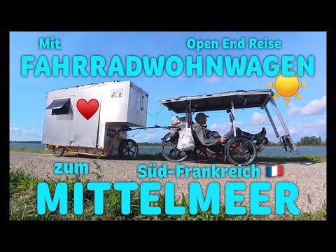 ‼️EINE REISE - 2 x MITTELMEER‼️Mit FAHRRADWOHNWAGEN nach Süd Frankreich‼️Open End RadReise FAWOWA