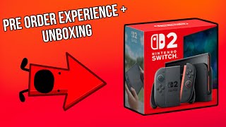 Nintendo Switch 2 Pre Order Experience + Unboxing
