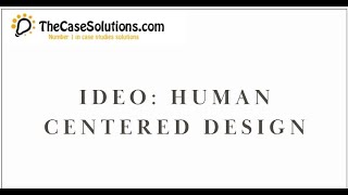 IDEO Human Centered Design Case Solution