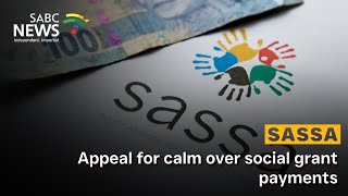 SASSA | Appeal for calm over social grant payments
