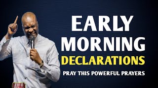 DECLARE THIS DANGEROUS EARLY MORNING PRAYER BEFORE YOU START YOUR DAY - APOSTLE JOSHUA SELMAN