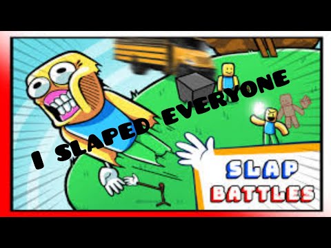 i slap everyone in slap battle