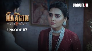 Naagin Drama Serial | Season 6 | Full Episode 97 | Best Drama 2024