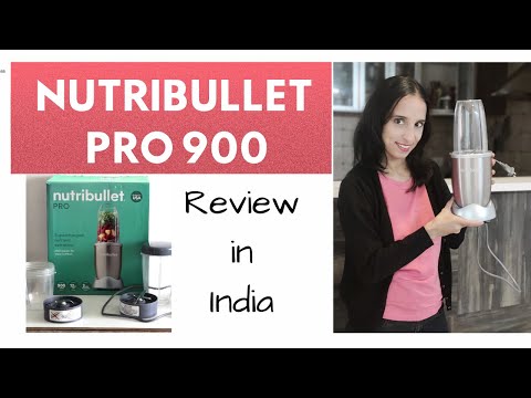 Nutribullet PRO 900 blender India Review | Pros and Cons | Useful for Indian cooking and kitchens?