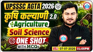 UPSSSC AGTA 2026 | Agriculture Soil Science | Soil Science One Shot | कृषि कल्याणी 2.0 | Vivesh Sir