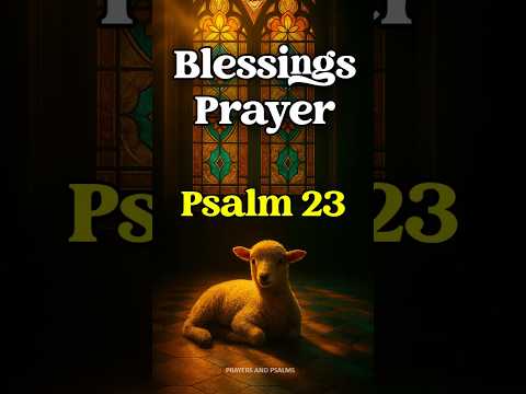 Prayer with Psalm 23 - Morning and Evening Devotional #nightprayer #blessings  #morningprayer