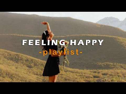 Feeling Happy 🌞Indie/Pop/Folk Playlist To start fresh