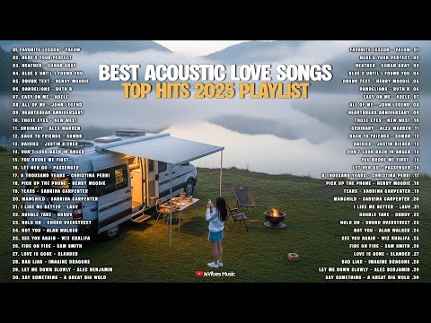 Best Acoustic Love Songs💗🎹|| Song good vibes ~ Top Spotify English Songs 2025