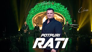 Rati - Potpuri  (Live me Eli Malaj )Gezuar 2025