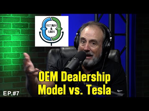 Retain and Gain Ep,7 - OEM Sales Model vs Tesla