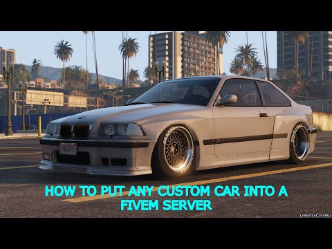 HOW TO PUT ANY CUSTOM CAR INTO A FIVEM SERVER 2022 TUTORIAL